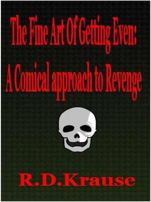 cover image of The Fine Art of Getting Even